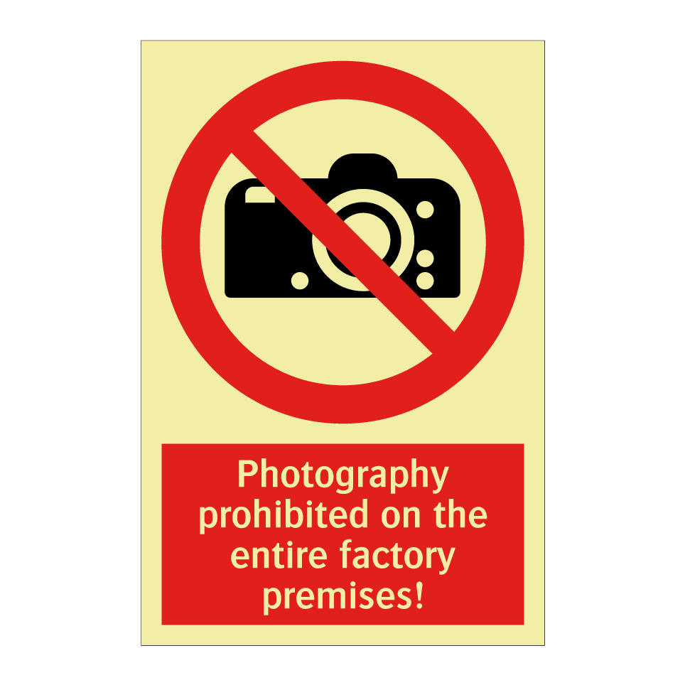 Photography prohibited on the entire factory premises!