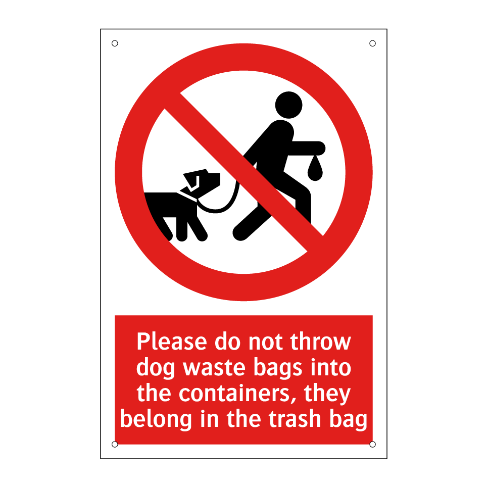 Please do not throw dog waste bags into the containers, they belong in the trash bag