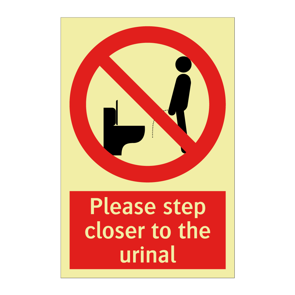 Please step closer to the urinal