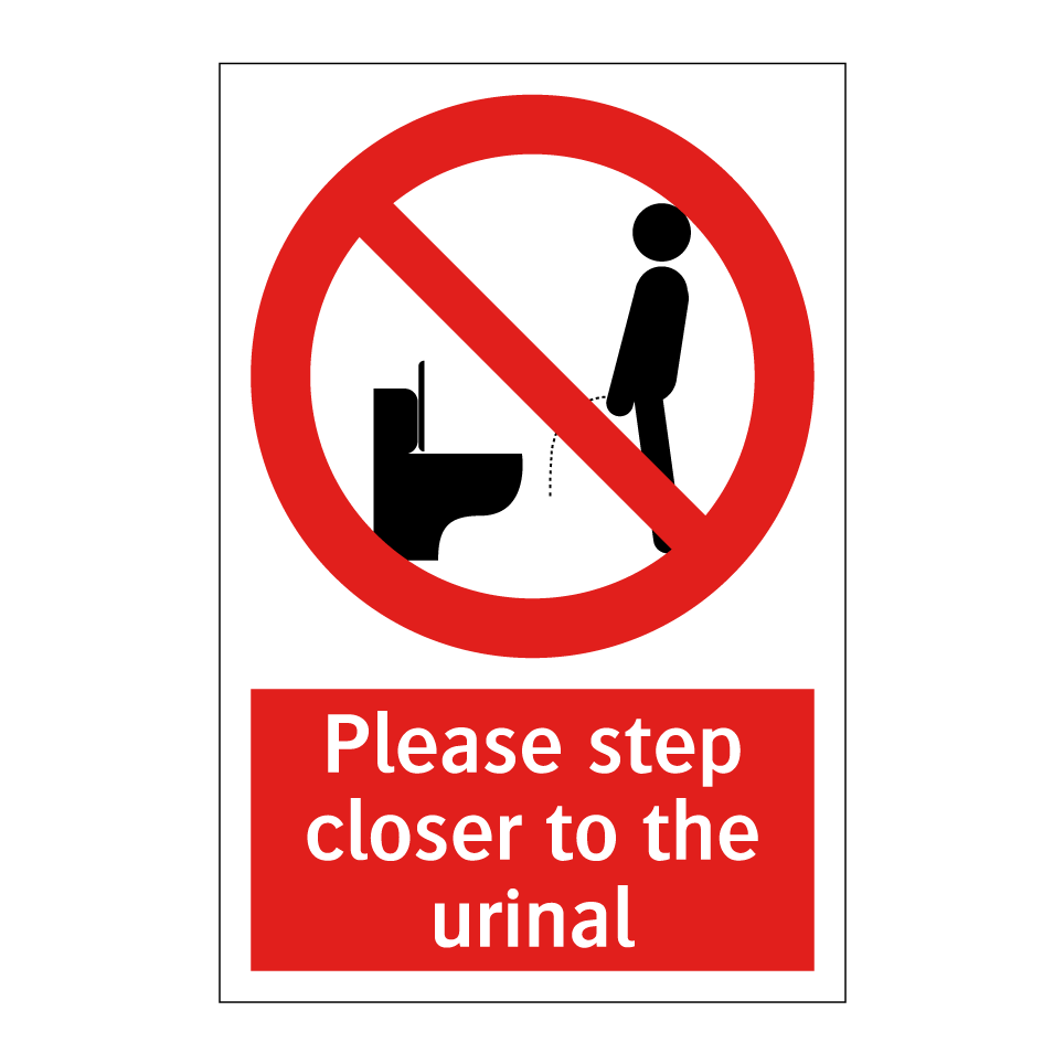 Please step closer to the urinal