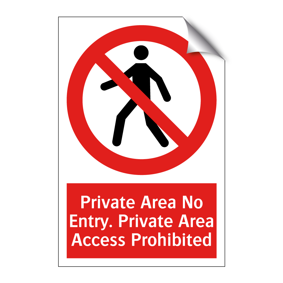 Private Area No Entry. Private Area Access Prohibited