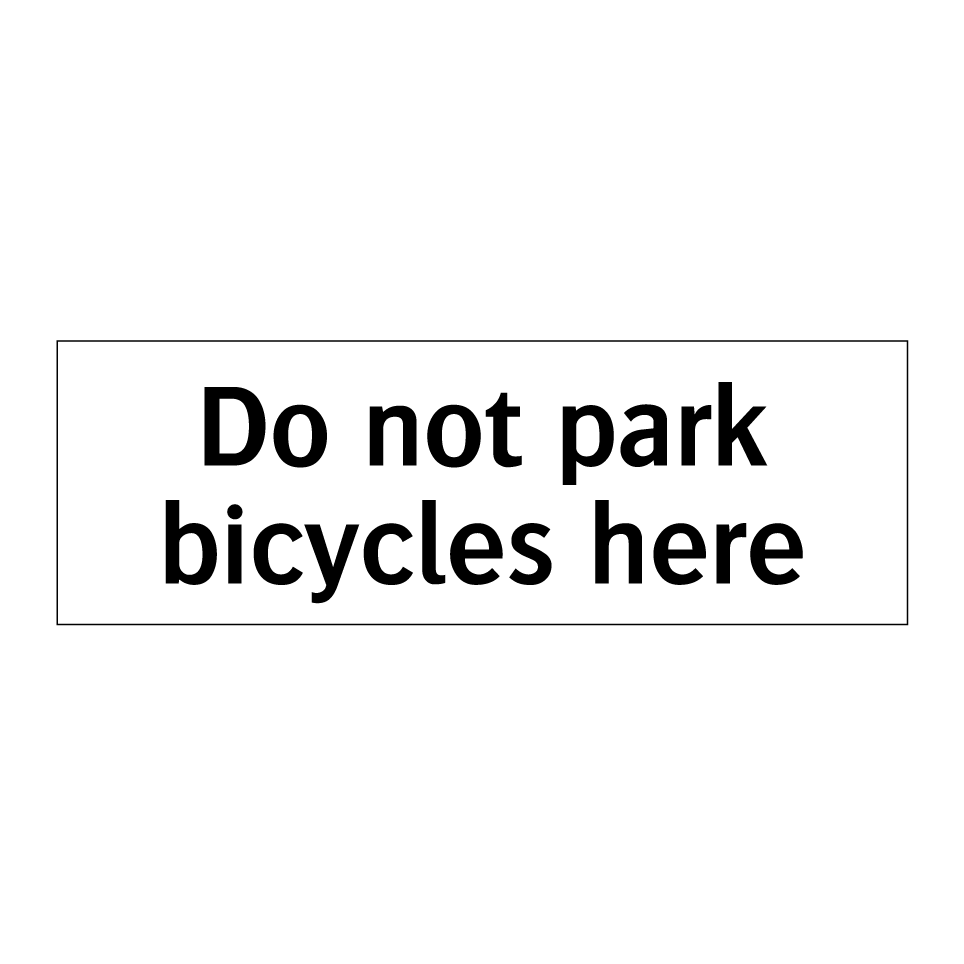 Do not park bicycles here