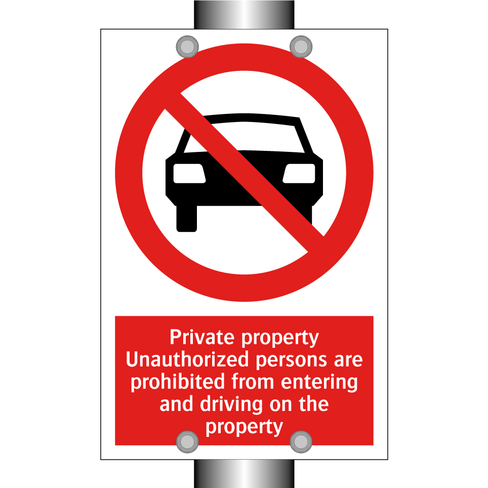 Private property Unauthorized persons are prohibited from entering and driving on the property