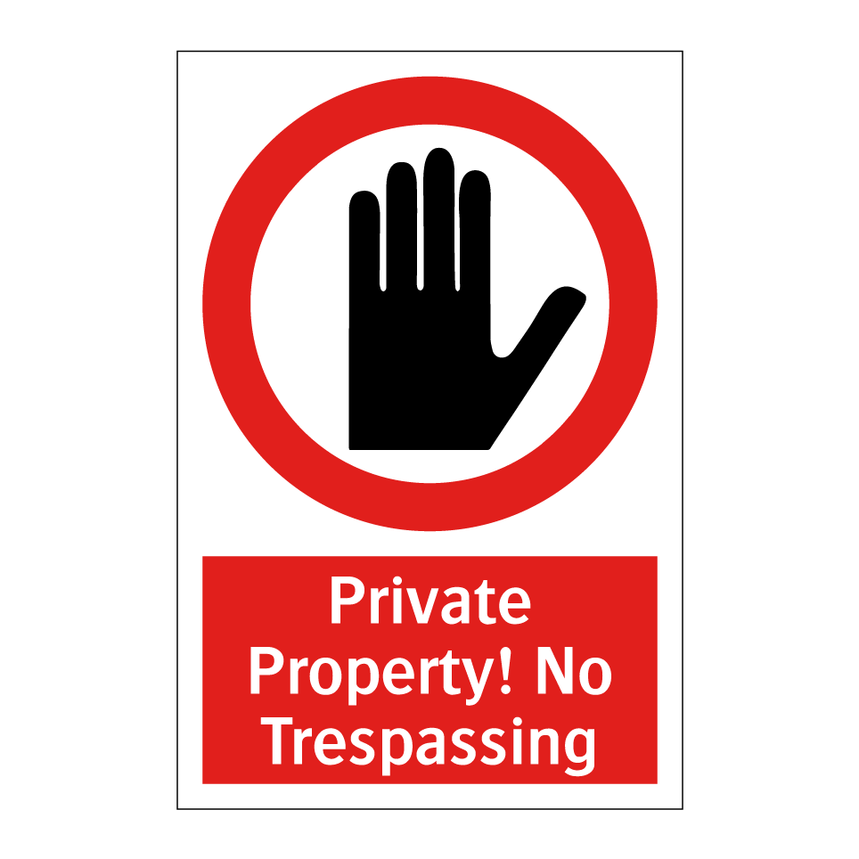Private Property! No Trespassing