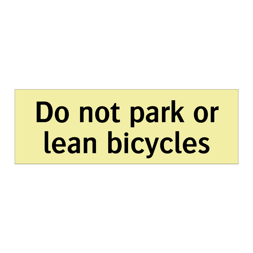 Do not park or lean bicycles
