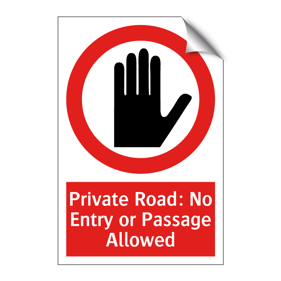 Private Road: No Entry or Passage Allowed