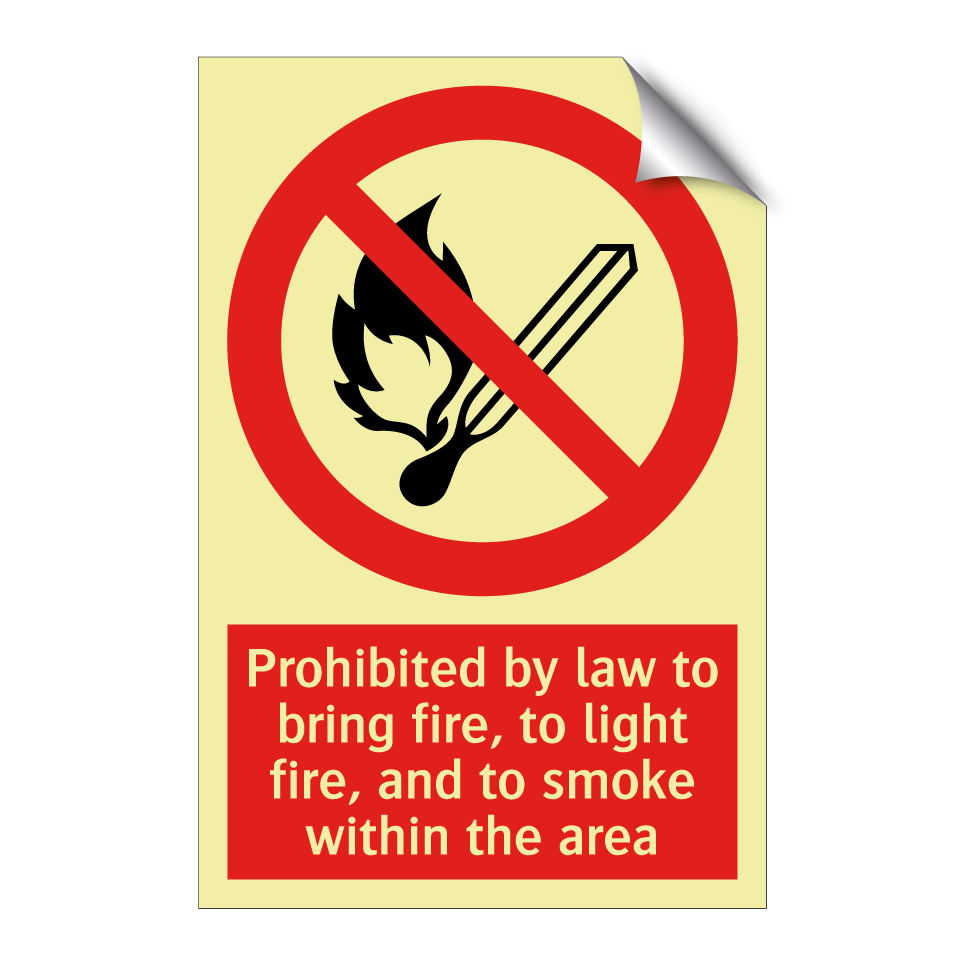Prohibited by law to bring fire, to light fire, and to smoke within the area