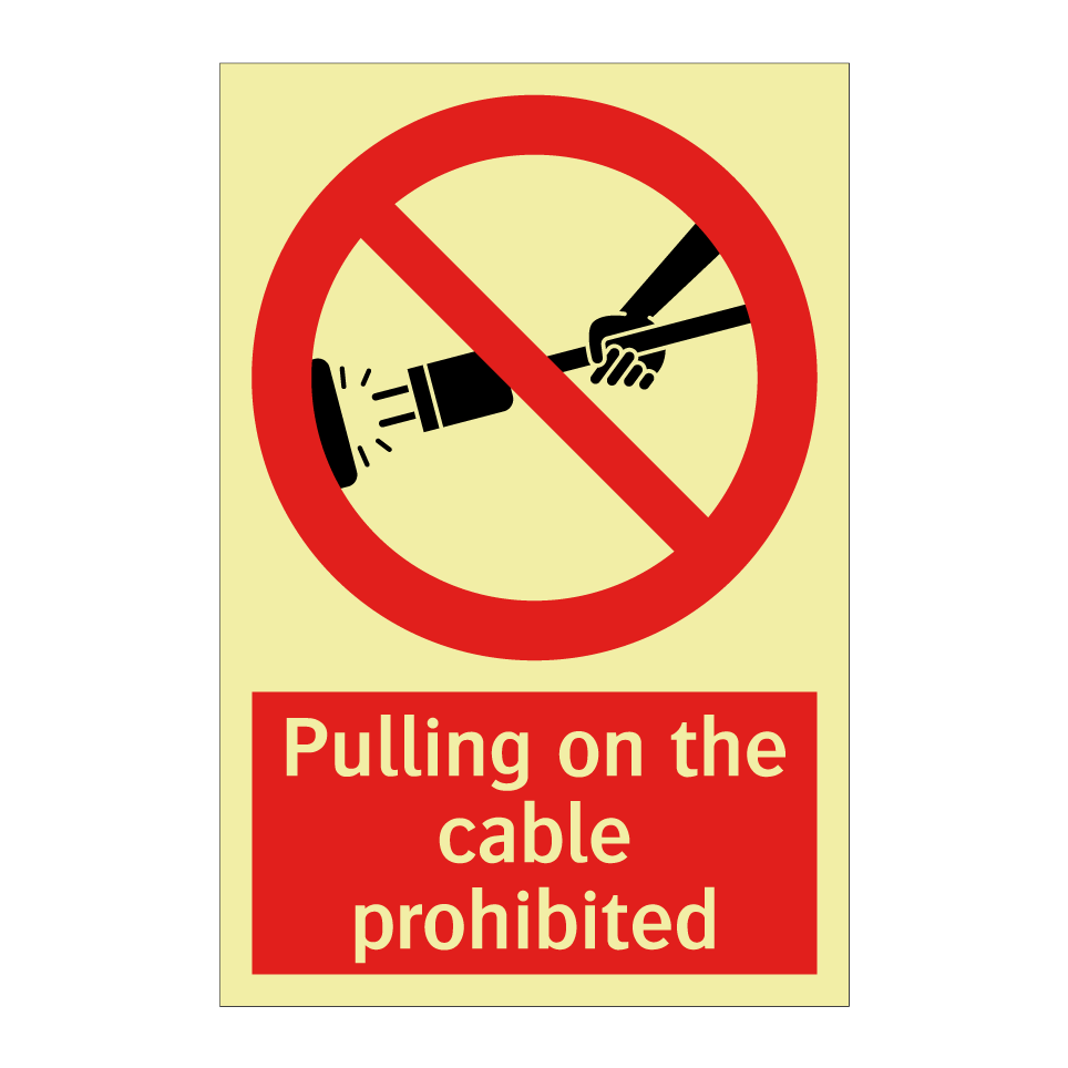 Pulling on the cable prohibited