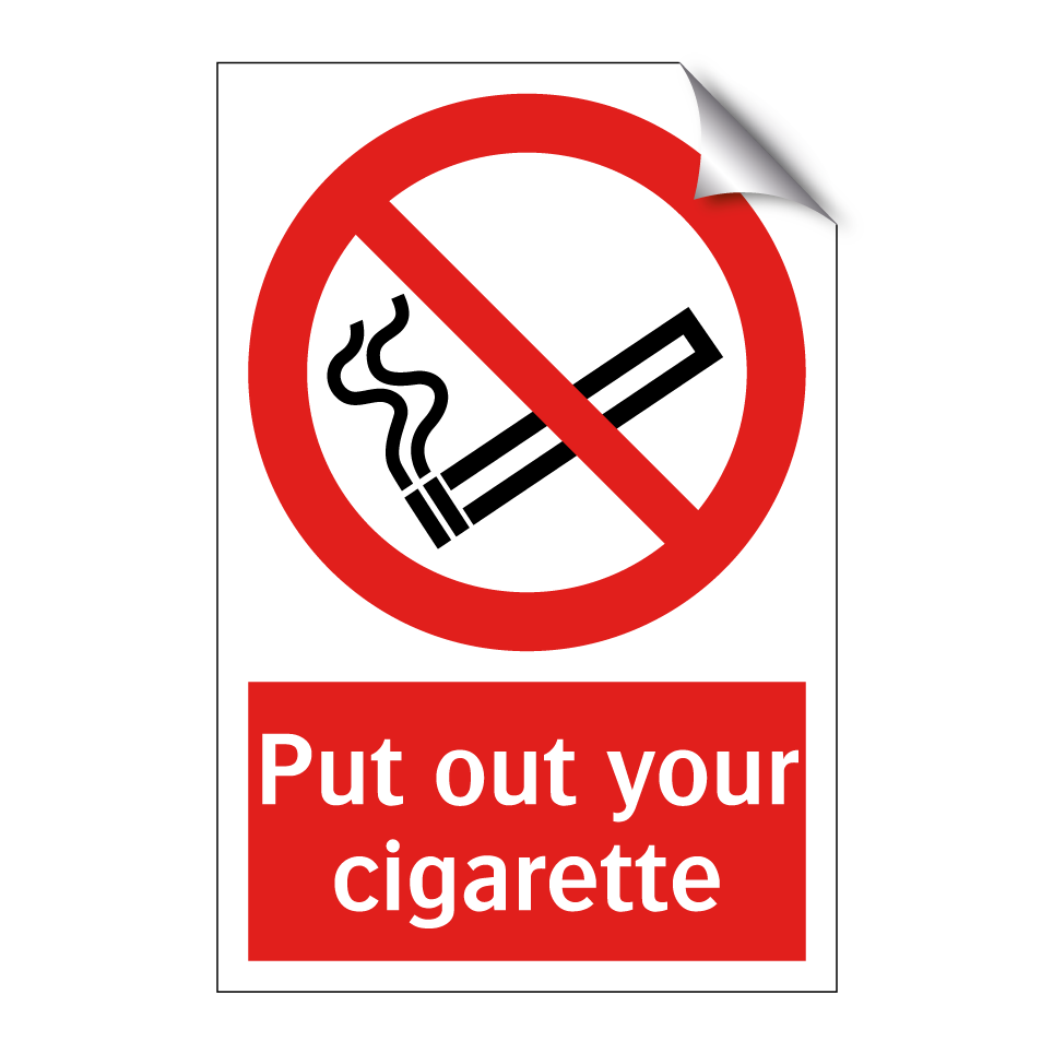 Put out your cigarette