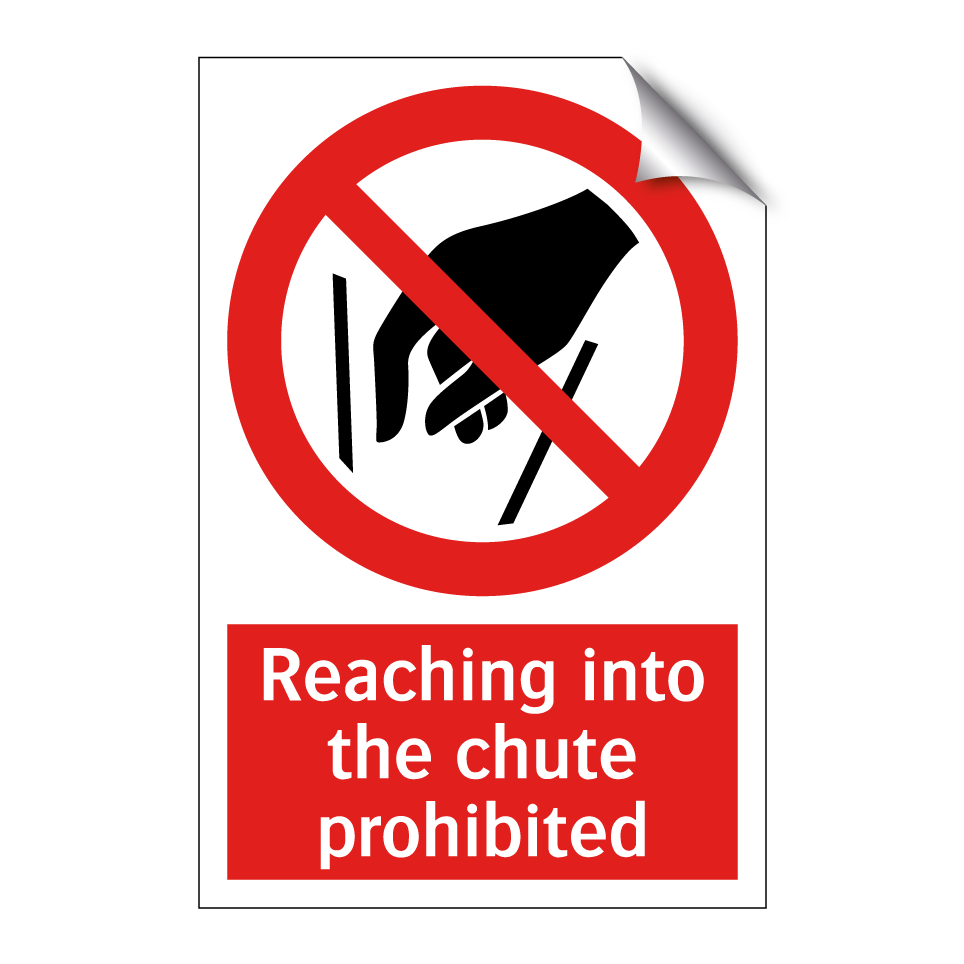 Reaching into the chute prohibited
