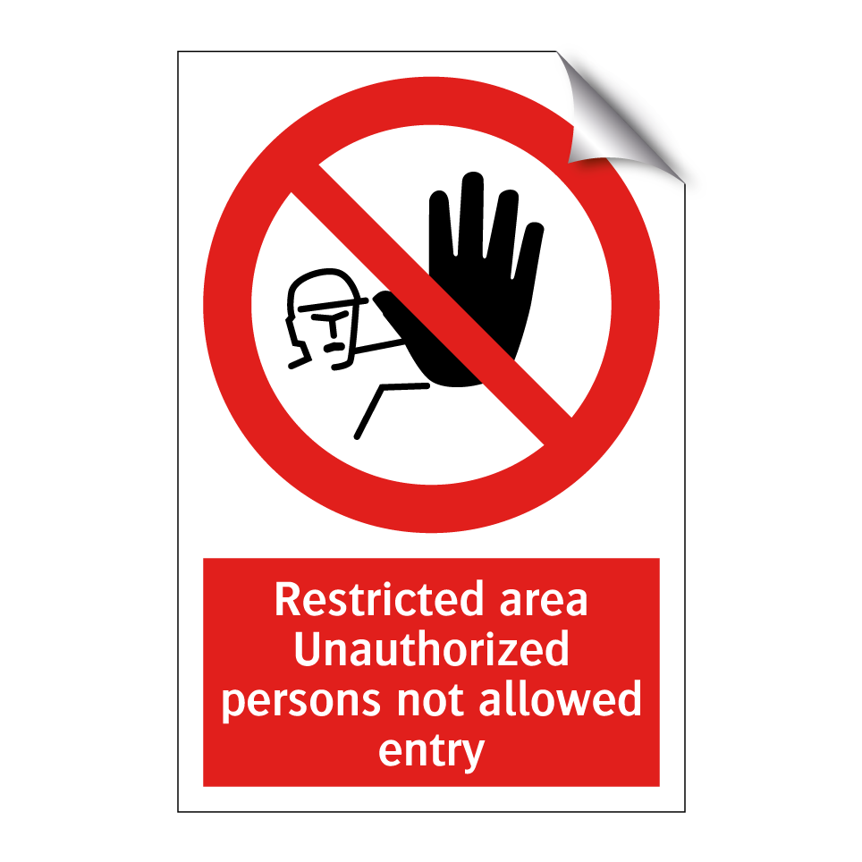 Restricted area Unauthorized persons not allowed entry