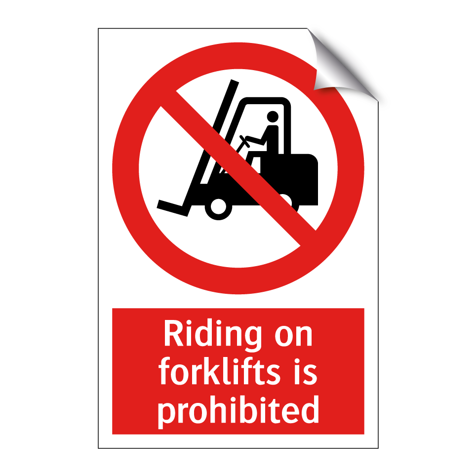 Riding on forklifts is prohibited