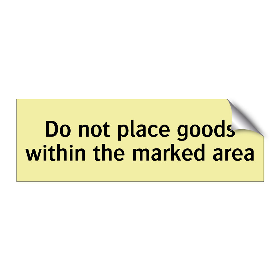 Do not place goods within the marked area
