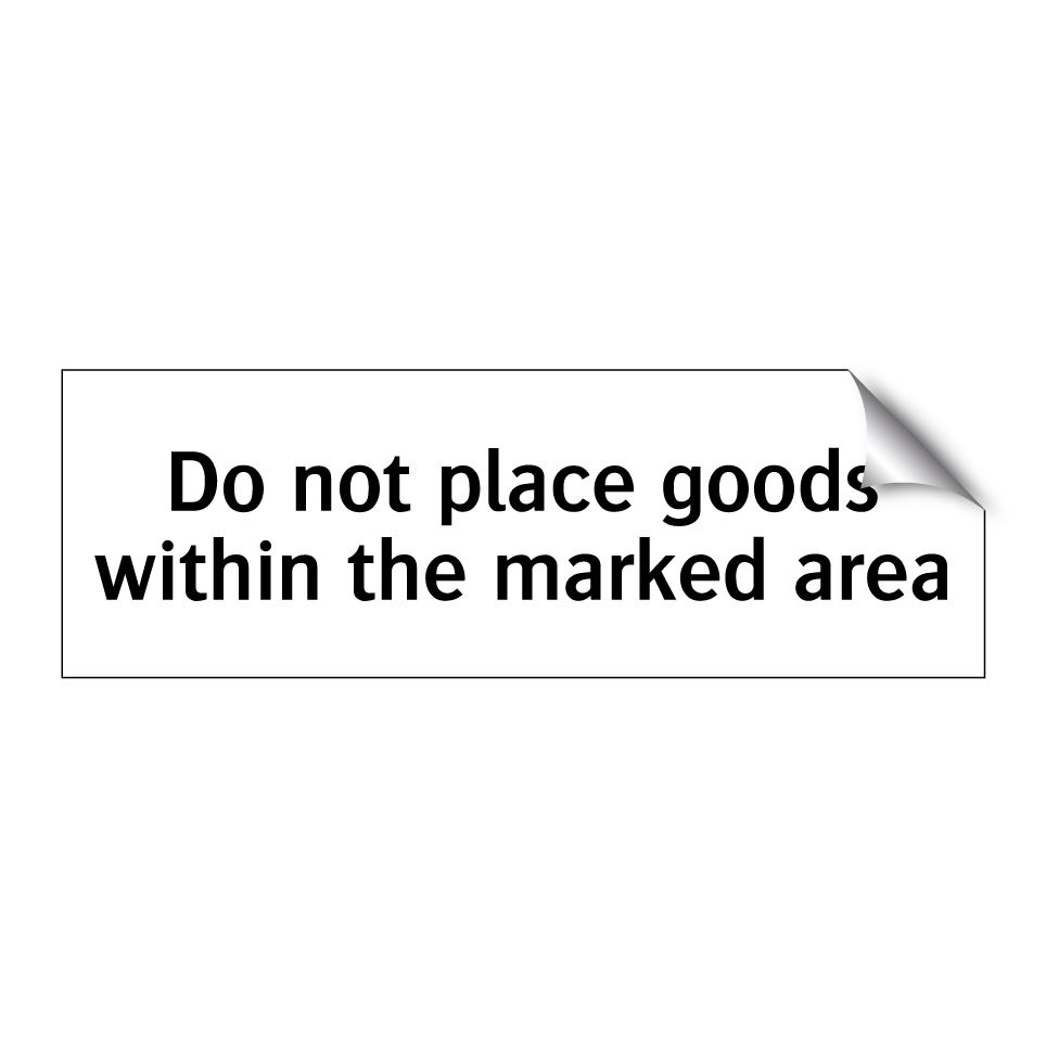 Do not place goods within the marked area