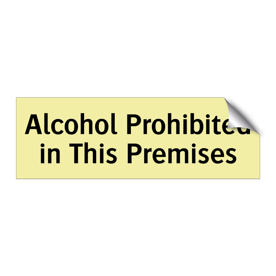 Alcohol Prohibited in This Premises