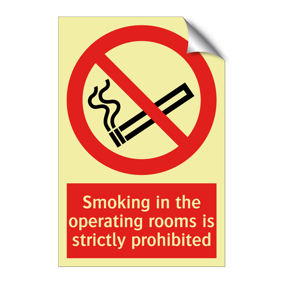 Smoking in the operating rooms is strictly prohibited