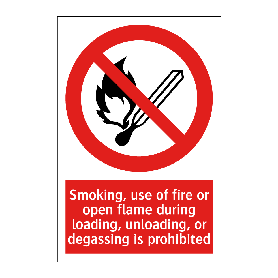 Smoking, use of fire or open flame during loading, unloading, or degassing is prohibited