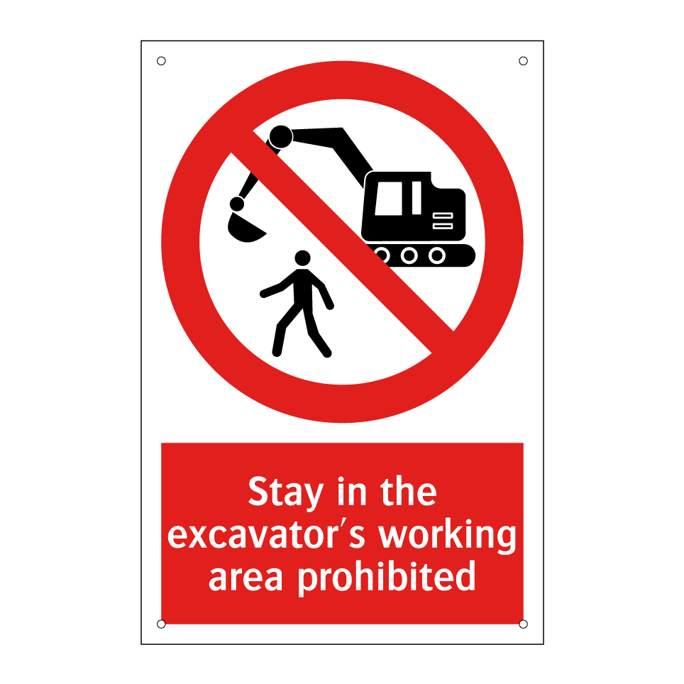 Stay in the excavator's working area prohibited