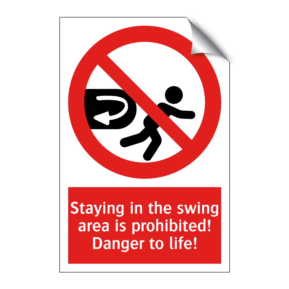 Staying in the swing area is prohibited! Danger to life!