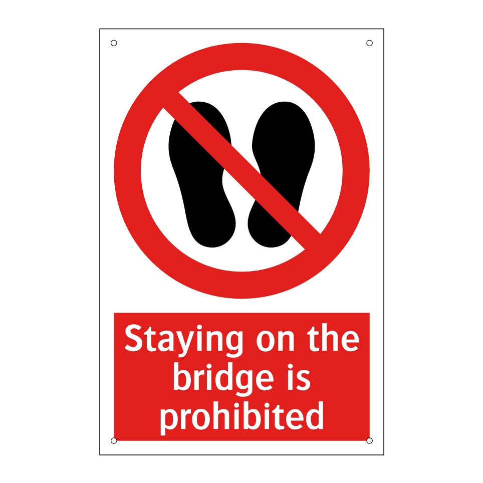 Staying on the bridge is prohibited
