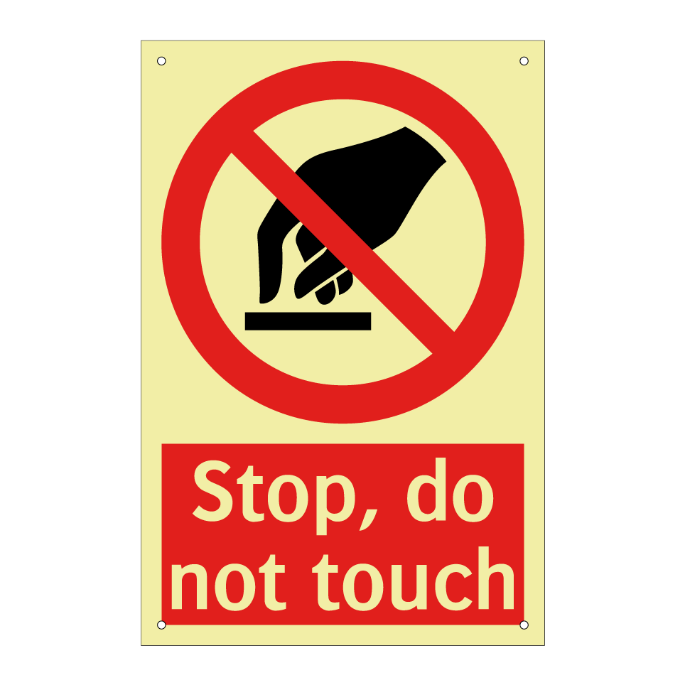 Stop, do not touch