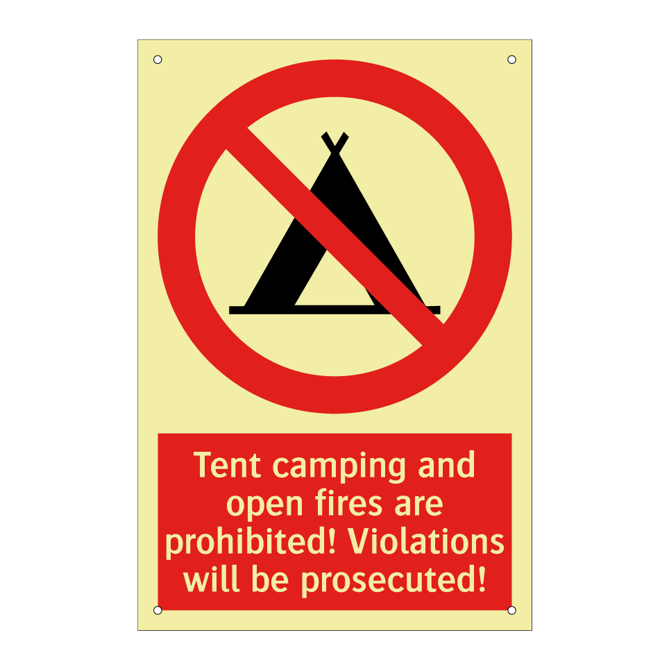 Tent camping and open fires are prohibited! Violations will be prosecuted!