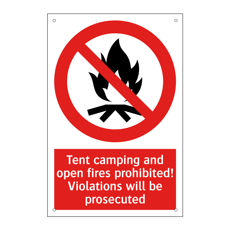 Tent camping and open fires prohibited! Violations will be prosecuted