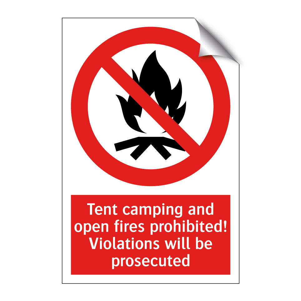 Tent camping and open fires prohibited! Violations will be prosecuted