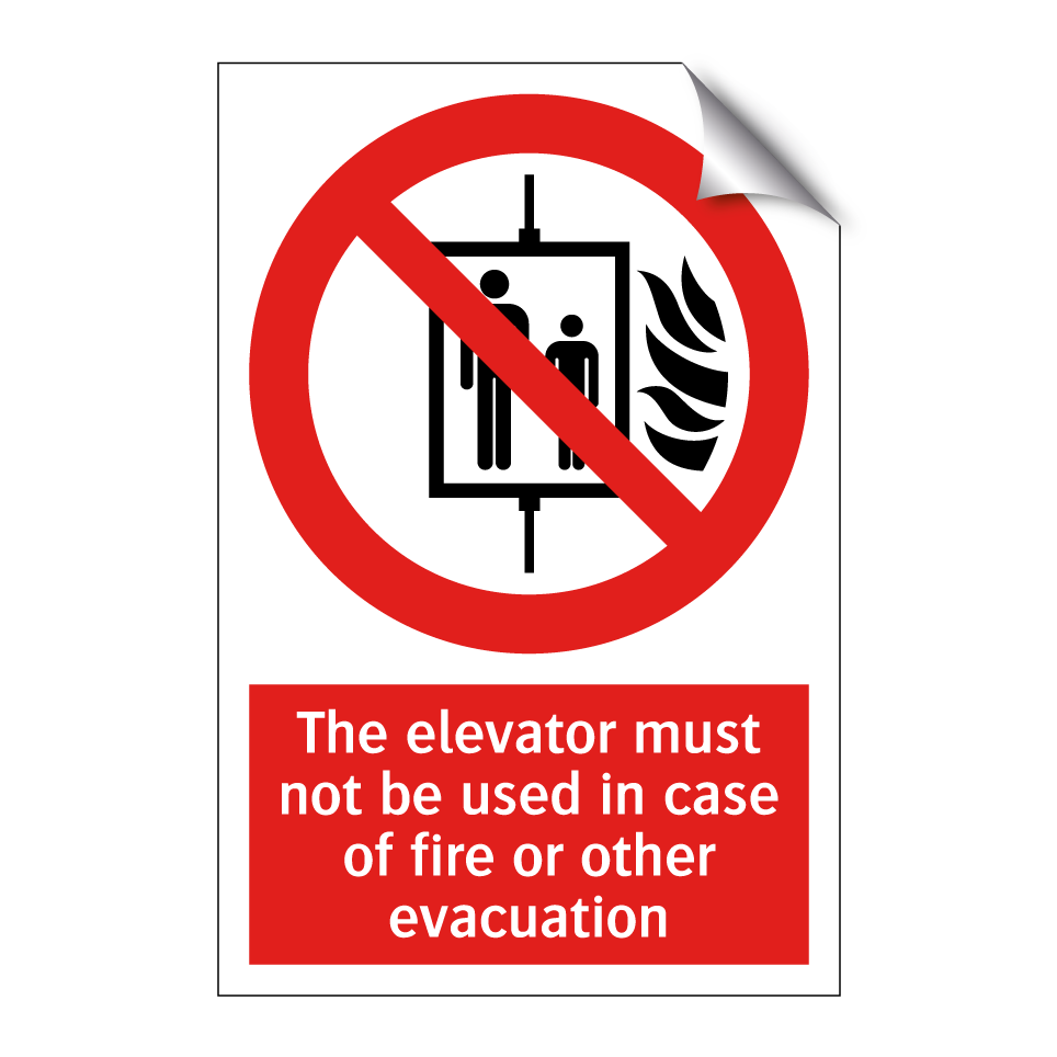 The elevator must not be used in case of fire or other evacuation