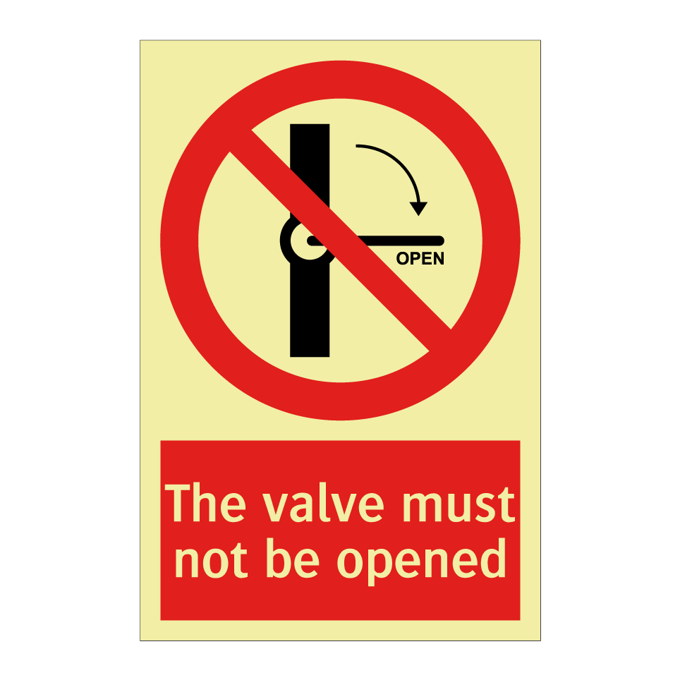 The valve must not be opened