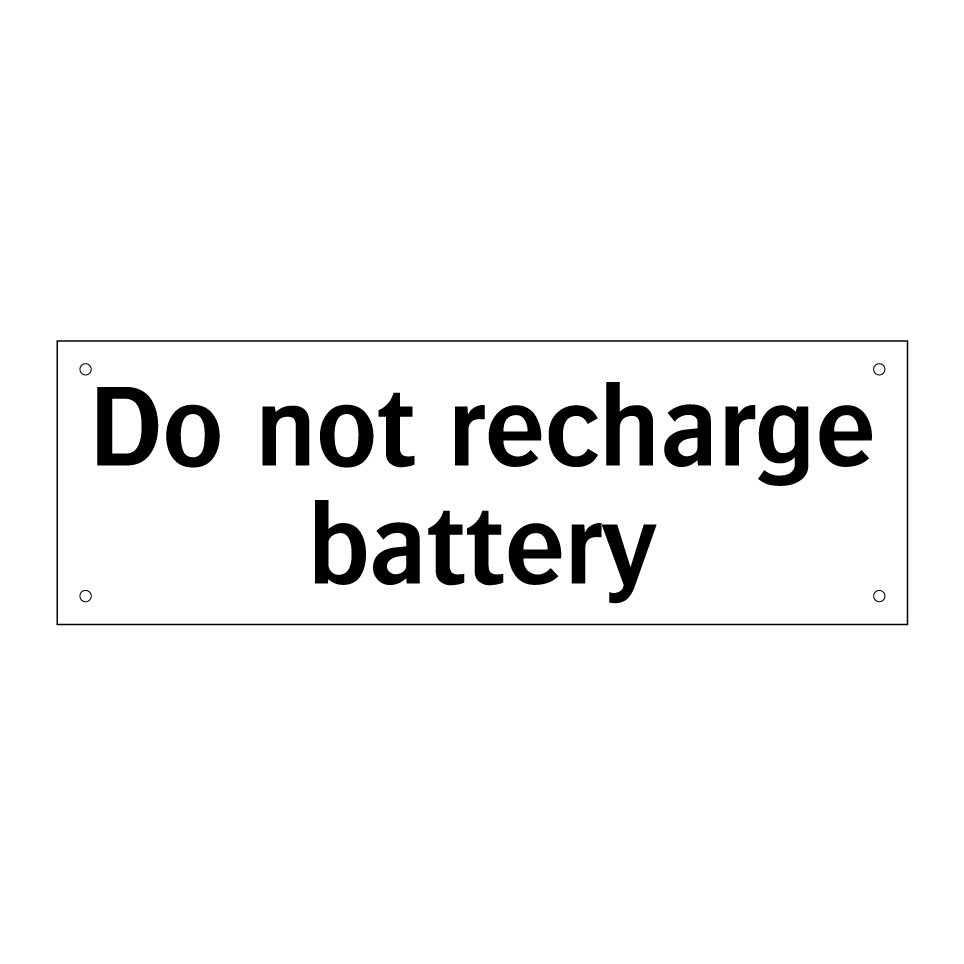 Do not recharge battery