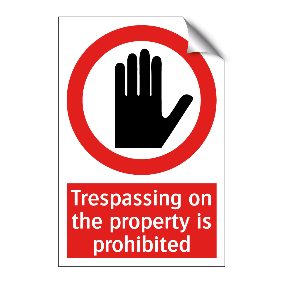 Trespassing on the property is prohibited