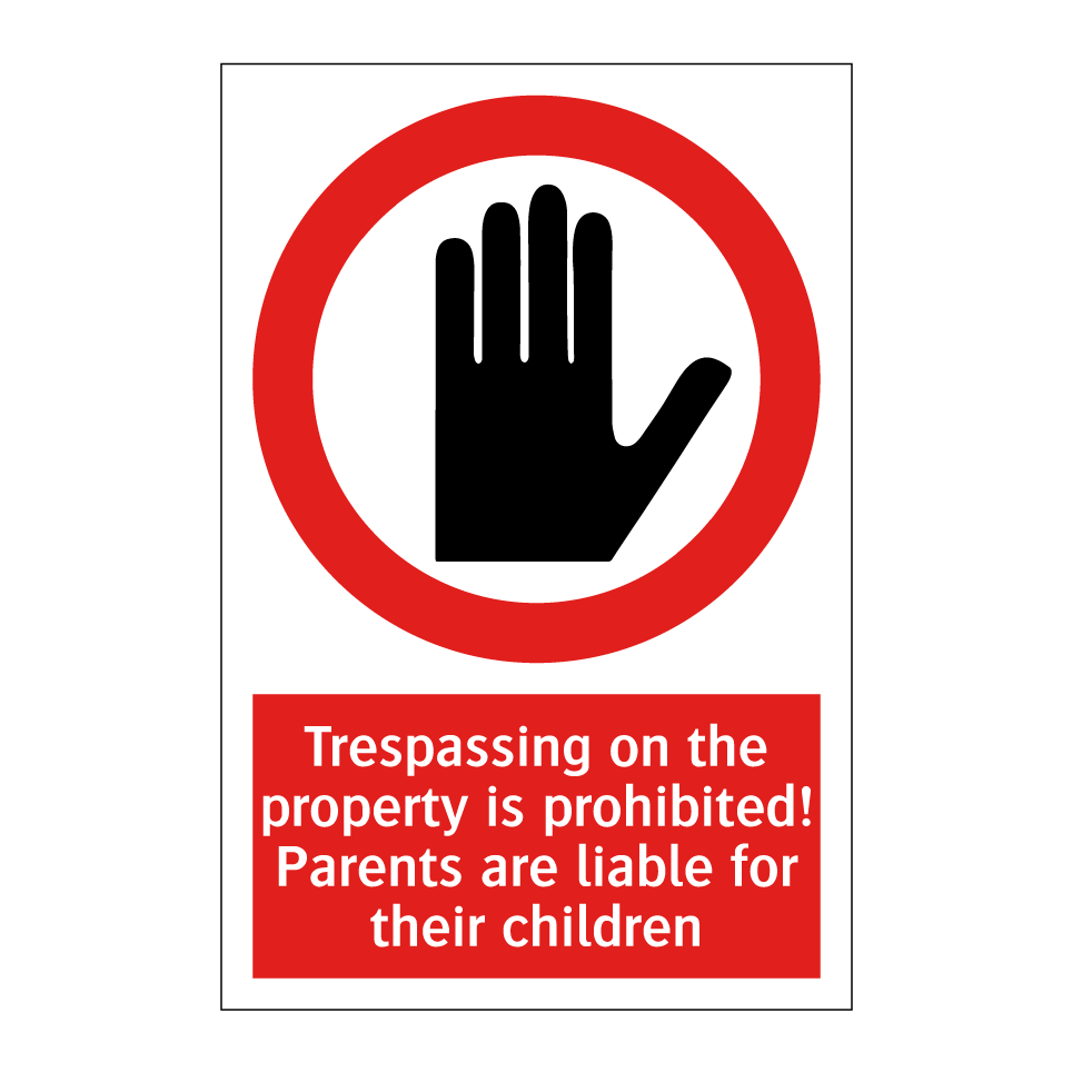 Trespassing on the property is prohibited! Parents are liable for their children