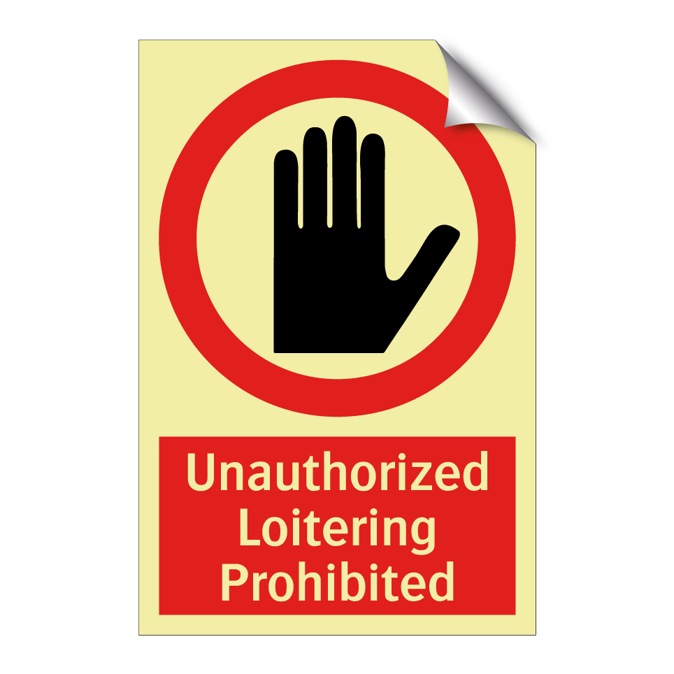 Unauthorized Loitering Prohibited