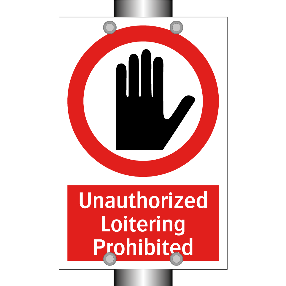 Unauthorized Loitering Prohibited