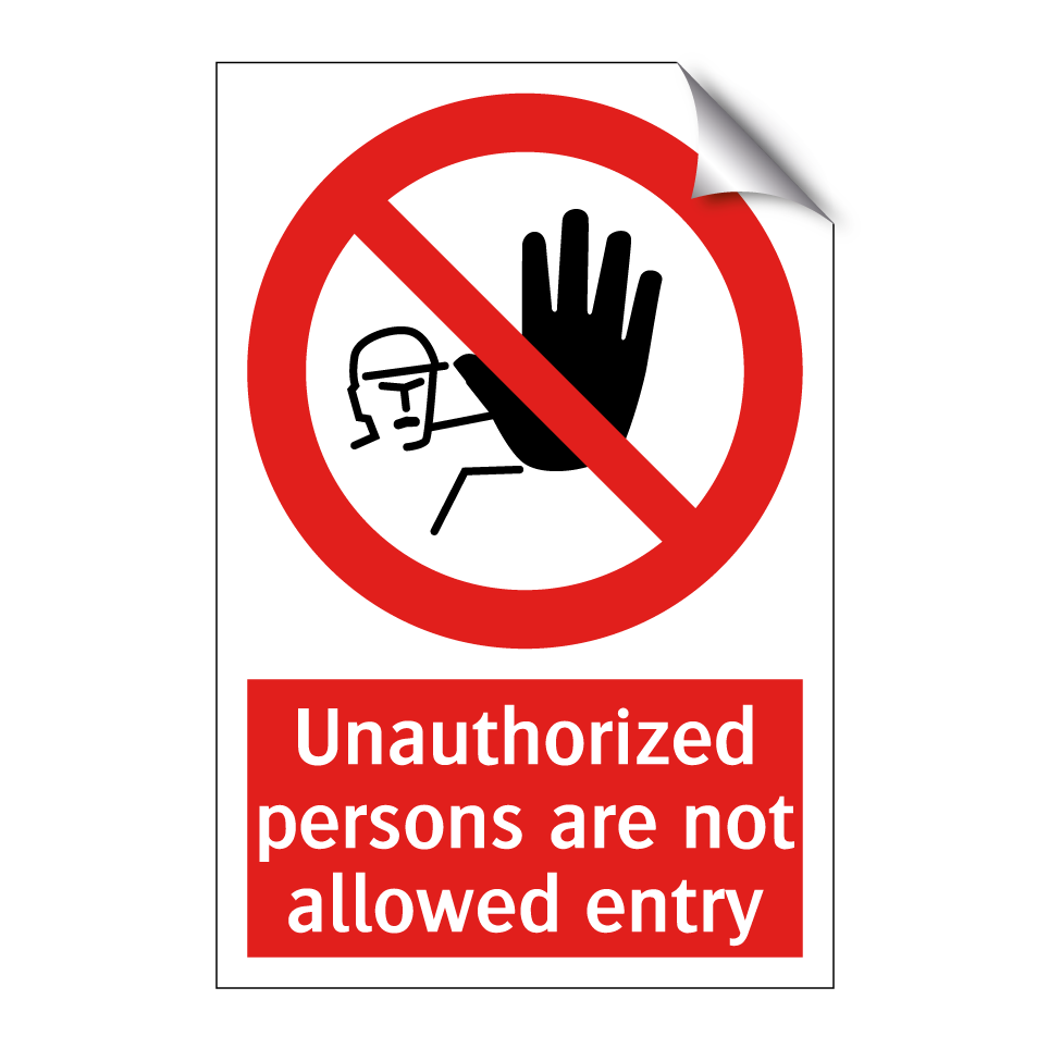 Unauthorized persons are not allowed entry