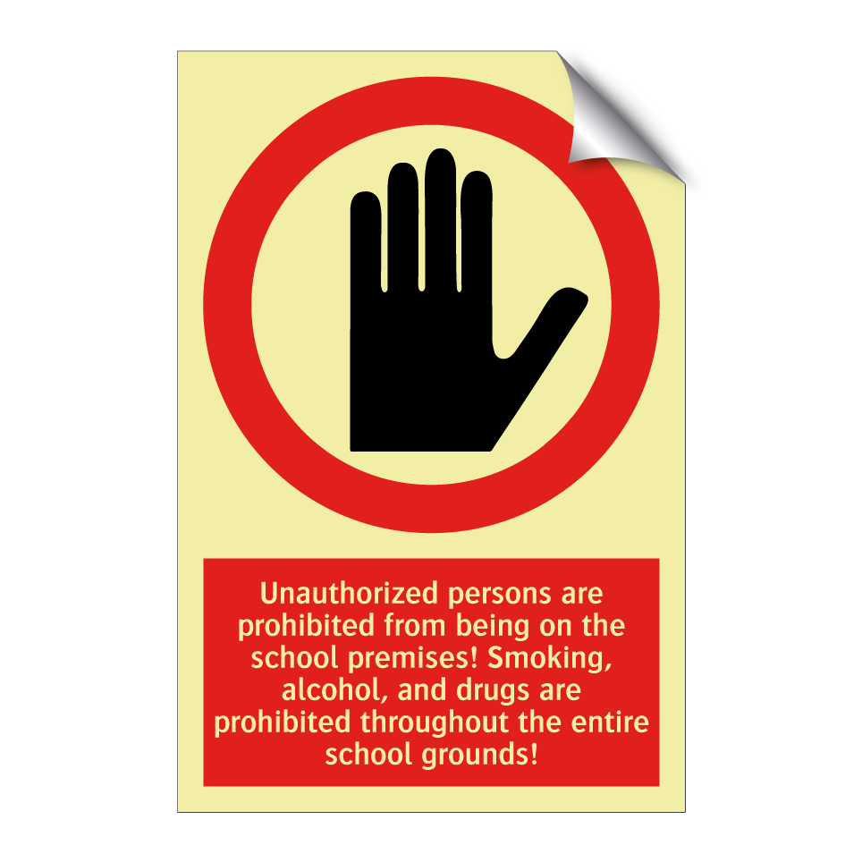 Unauthorized persons are prohibited from being on the school premises! Smoking, alcohol, and drugs are prohibited throughout the entire school grounds!