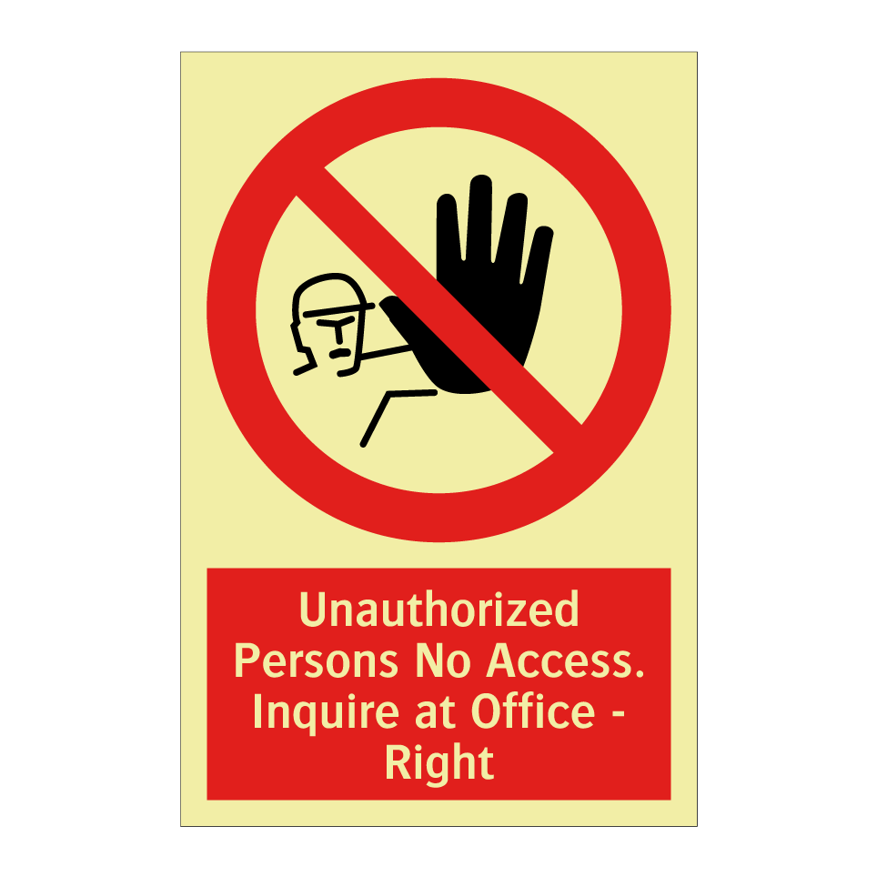 Unauthorized Persons No Access. Inquire at Office - Right
