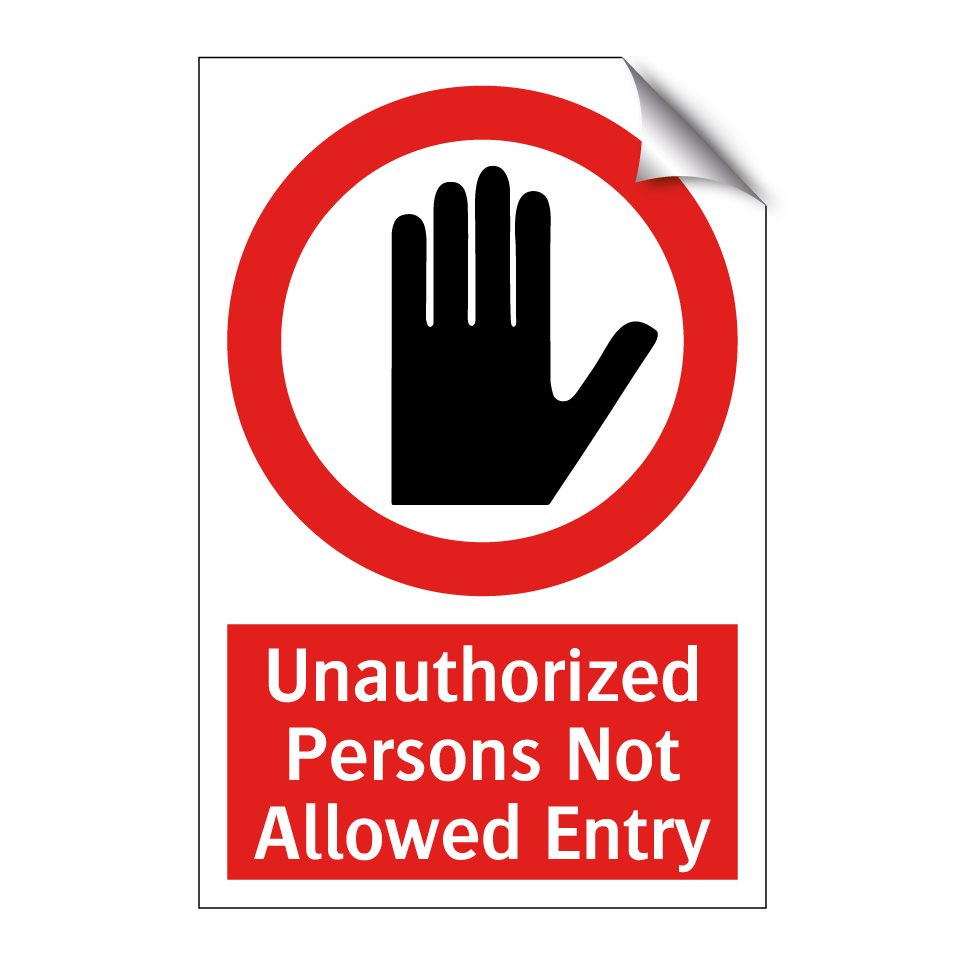 Unauthorized Persons Not Allowed Entry