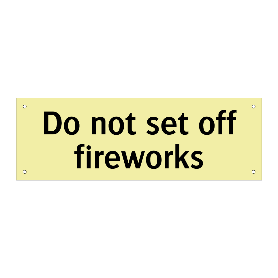Do not set off fireworks