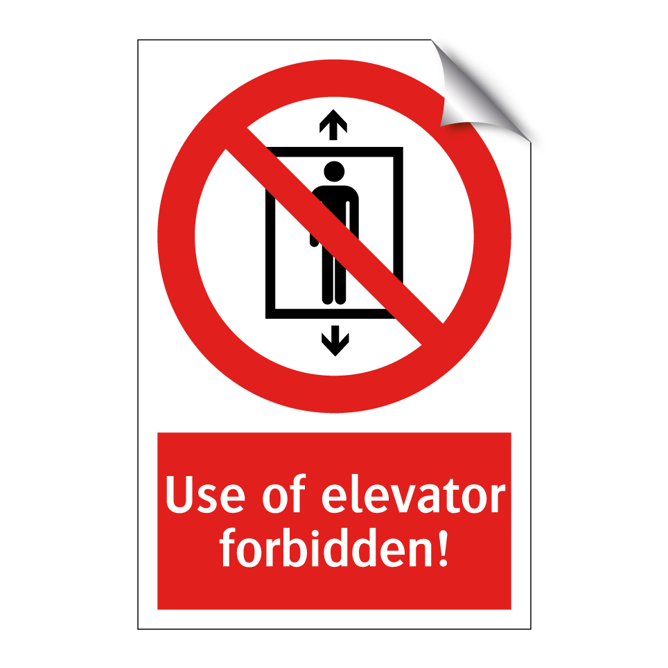 Use of elevator forbidden!