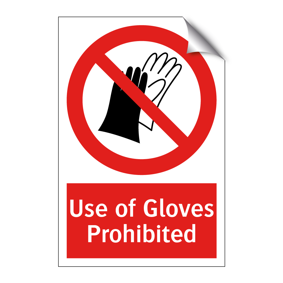 Use of Gloves Prohibited