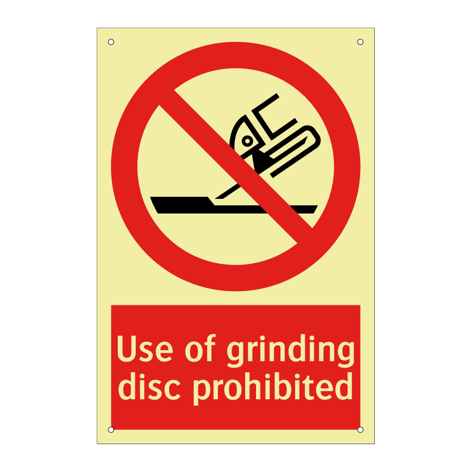 Use of grinding disc prohibited
