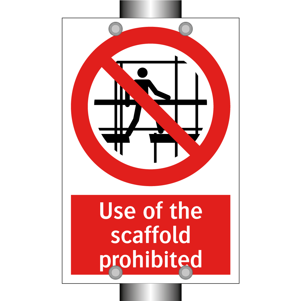 Use of the scaffold prohibited