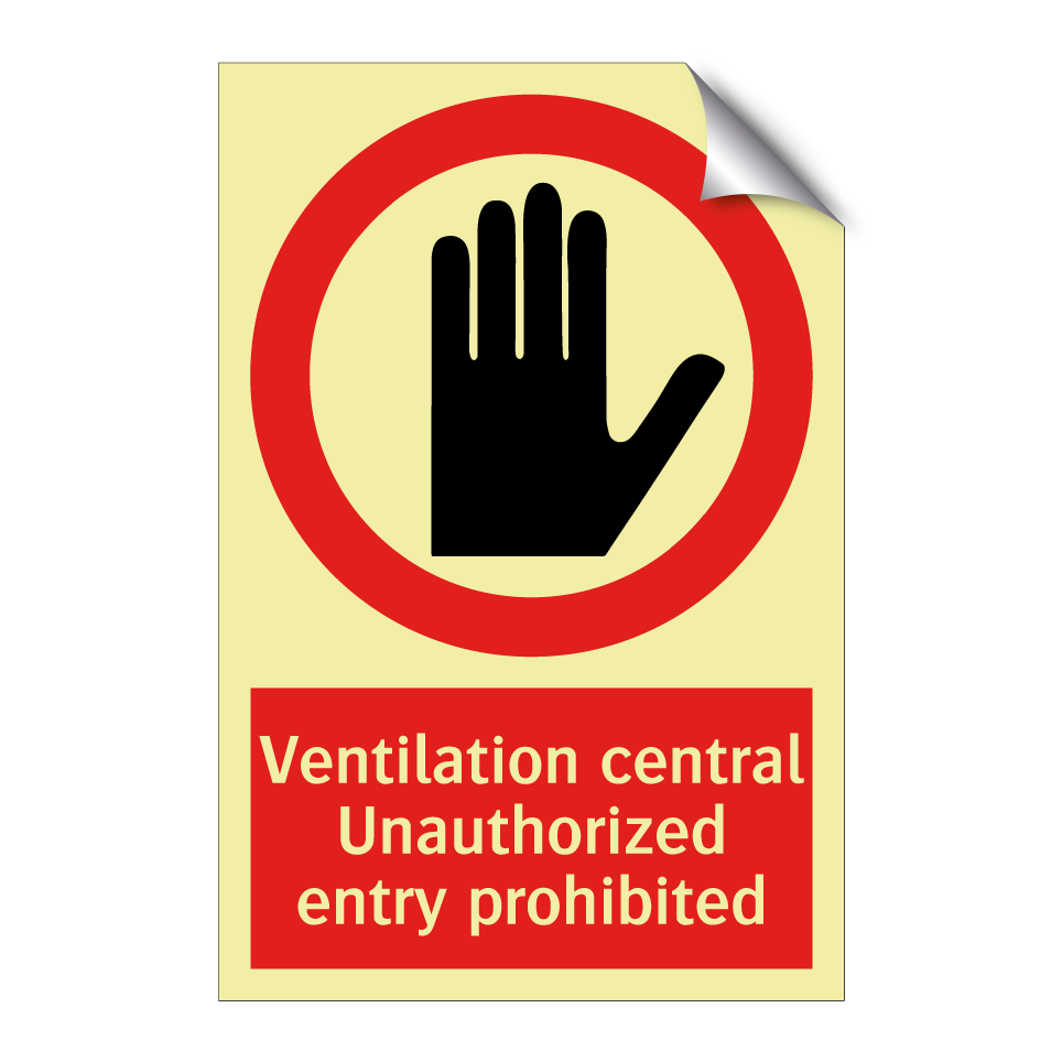 Ventilation central Unauthorized entry prohibited
