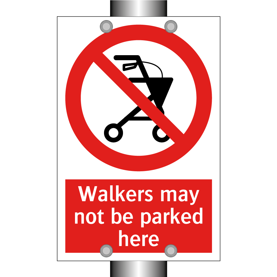 Walkers may not be parked here
