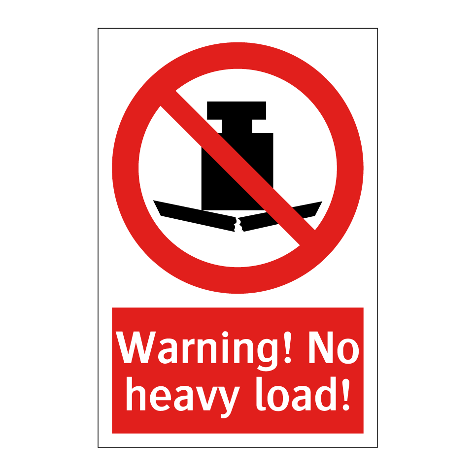 Warning! No heavy load!