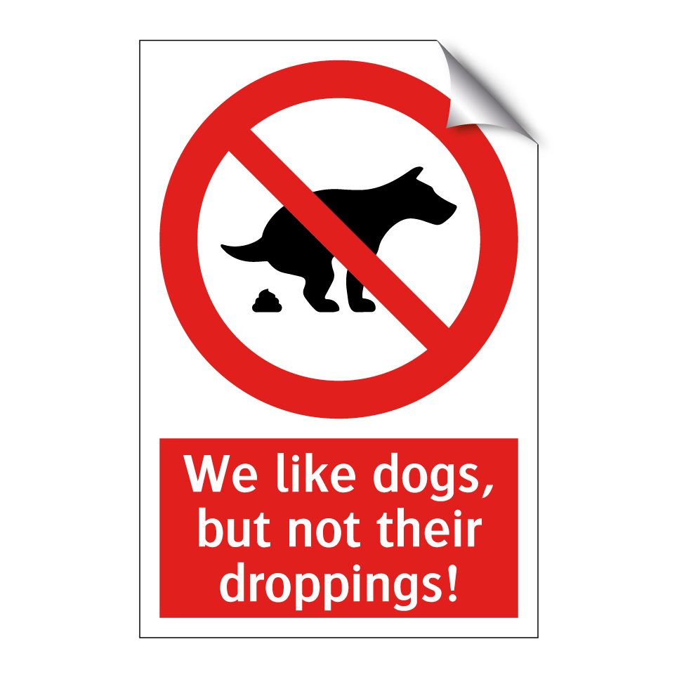 We like dogs, but not their droppings!