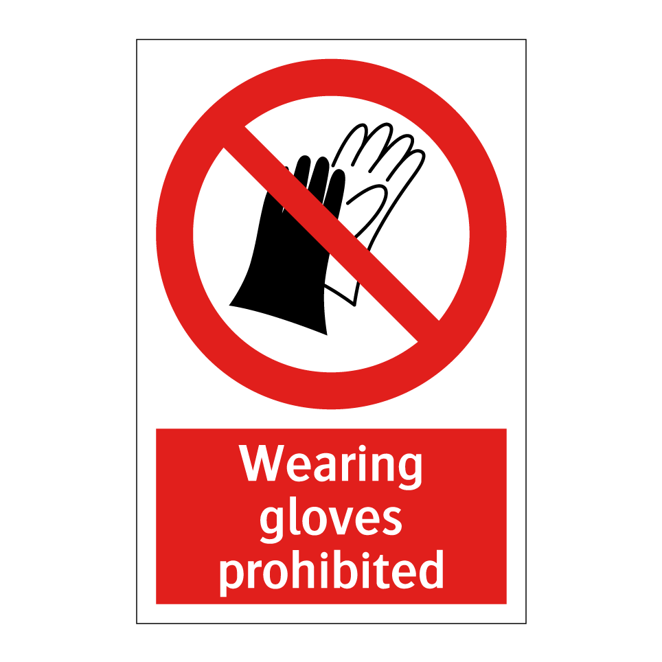 Wearing gloves prohibited