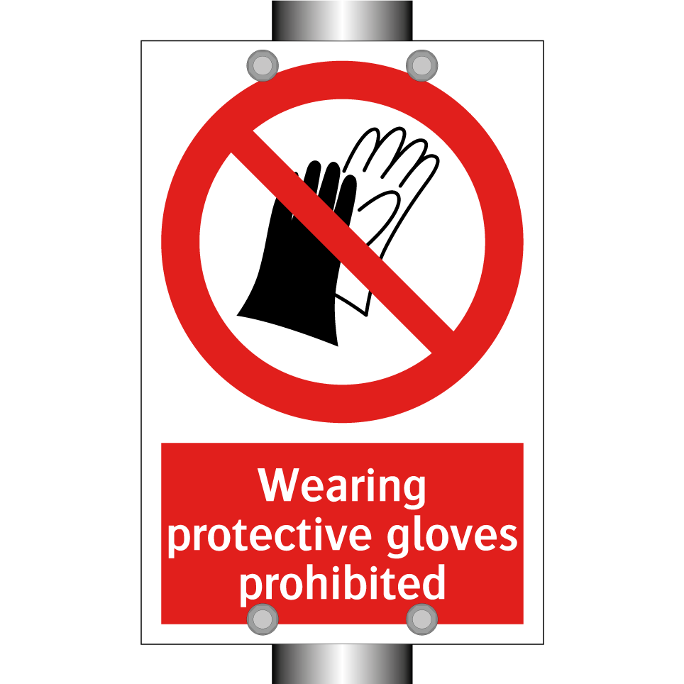 Wearing protective gloves prohibited